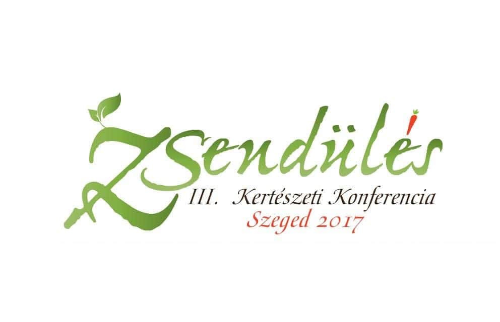 Zsendülés III. Kertészeti Konferencia Szegeden