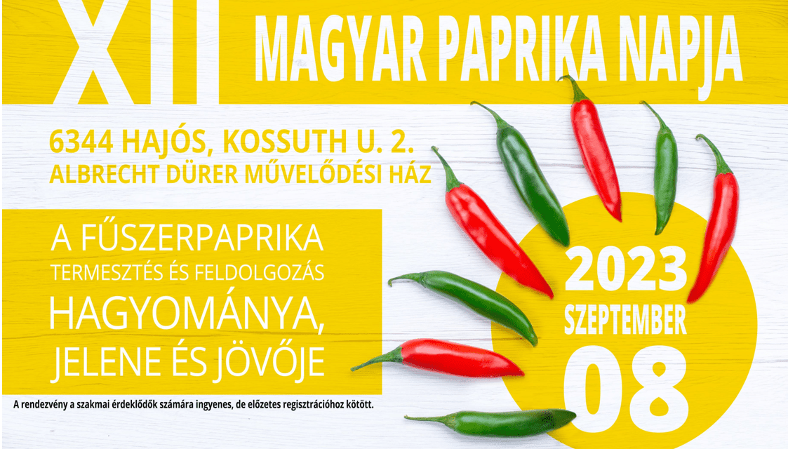 MEGHÍVÓ: XII. Magyar Paprika Napja -fűszerpaprika szakmai nap, 2023.09.08., Hajós