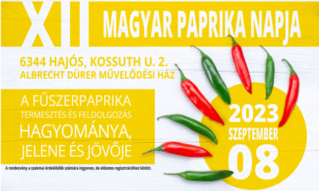 MEGHÍVÓ: XII. Magyar Paprika Napja -fűszerpaprika szakmai nap, 2023.09.08., Hajós