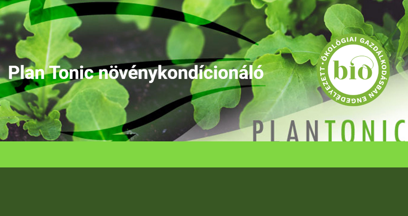 Plan Tonic és Power Tonic -a természetes forrású növénykondicionáló
