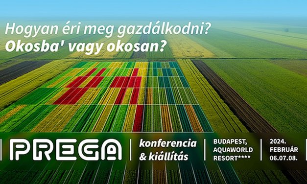 PREGA 2024 agrárdigitalizációs konferencia és kiállítás: február 6-9., Budapest