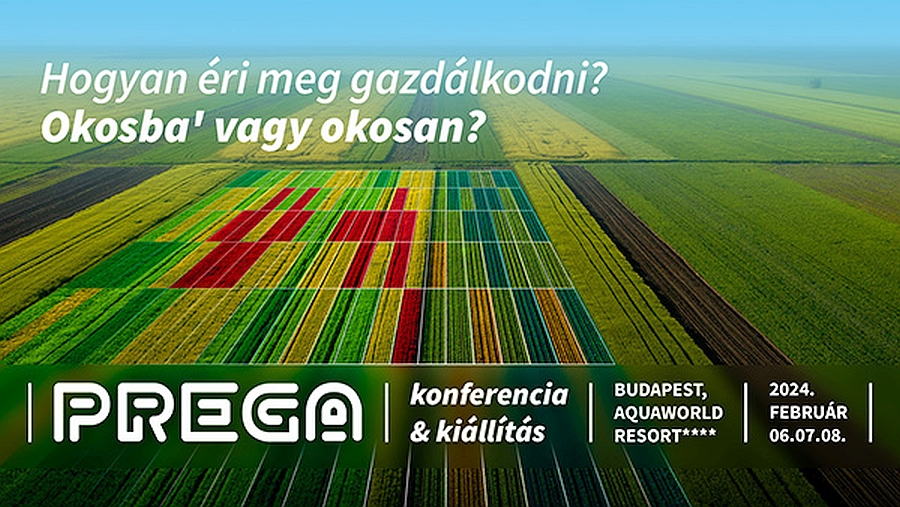 PREGA 2024 agrárdigitalizációs konferencia és kiállítás: február 6-9., Budapest