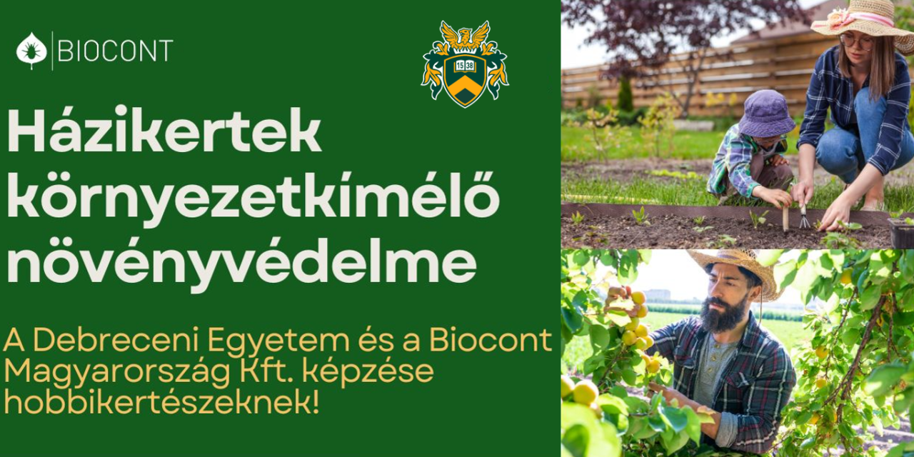 Nyílt tanfolyamot hirdet a Debreceni Egyetemen: Házikertek környezetkímélő növényvédelme, 2024.02.09-10.