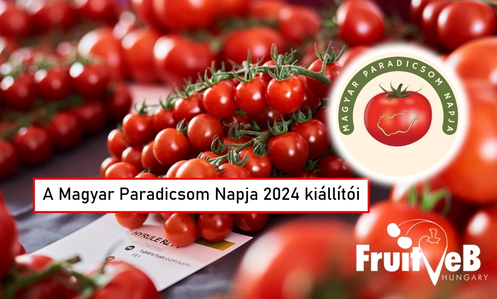 Ezekkel a kiállító cégekkel találkozhat a „Magyar Paradicsom Napja 2024” rendezvényen
