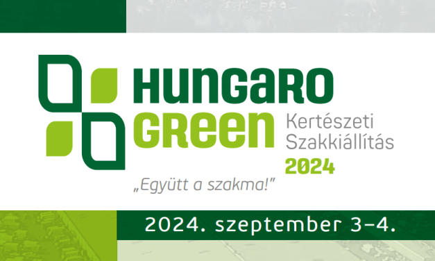 Hungarogreen Kertészeti Szakkiállítás – 2024. szeptember 3-4, Szigetszentmiklós