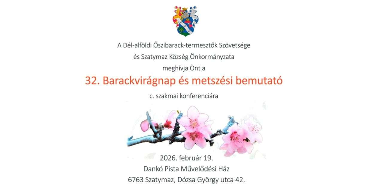 MEGHÍVÓ: 32. Barackvirágnap és metszési bemutató (Szatymaz, február 19.) 