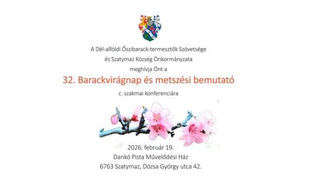MEGHÍVÓ: 32. Barackvirágnap és metszési bemutató (Szatymaz, február 19.) 